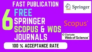 6 Free and Fast Springer Publishing Journal | Scopus indexed journals |Web of Science Journals