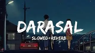 Atif Aslam - Darasal (Slowed+Reverb) | Raabta | Sushant Singh Rajput , Kriti Sanon .