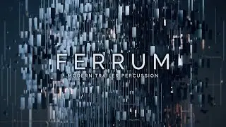 FERRUM: MODERN TRAILER PERCUSSION - OUT NOW!