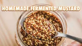 Easy Homemade Fermented Mustard