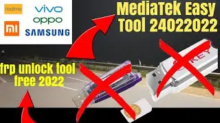 Realme Xiaomi Oppo Vivo Frp Mtk Free Tool 2022|Mtk Special Tool|Mediatek Easy Unlock Tool 24022022|