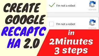 How To Install And Create  Google reCAPTCHA 2 0 in 2 Minutes