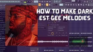 HOW TO MAKE DARK EST GEE MELODIES| FL STUDIO 20 TUTORIAL