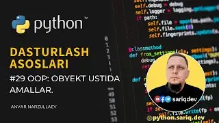 #29 Python Darslari | Object Oriented Dasturash. Obyektlar bilan ishlash