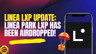 LINEA LXP UPDATE: Linea Park LXP Has Been AIRDROPPED! | Crypto Gossip