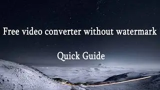 Free video converter without watermark