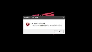 Fix Windows Script Host: Can not find Script file  "C:\Users\admin\AppData\Local\Updates\Run.vbs"