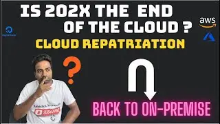 WHY COMPANIES ARE MOVING BACK TO ON-PREMISE? IS IT END OF PUBLIC CLOUD?|CLOUD REPATRIATION #devops