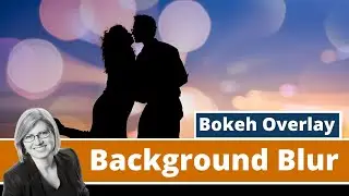 How to Add a Bokeh Overlay in Photoshop and Luminar AI