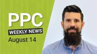 AdWords, Facebook, and Bing Ads: Upgrades, Updates, and Rollouts - 8/14/17