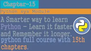 python tutorial for beginners to advanced |Chapter - 15| python sys module