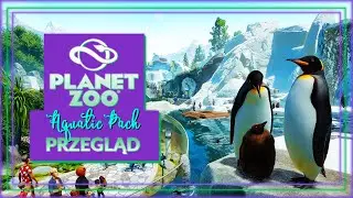 Przegląd dodatku: Pakiet Woda, omówienie zawartości. DLC Aquatic Pack first look. | PLANET ZOO