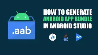 How to Generate a Signed AAB File in Android Studio | Step-by-Step Guide