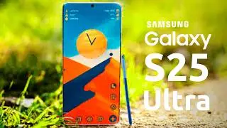 Samsung Galaxy S25 Ultra - ОФИЦИАЛЬНО!!!