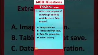 Part 6 - Tableau MCQ Q&A | Most asked Interview Questions