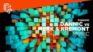 Dannic vs Merk & Kremont - Music (feat. Duane Harden)