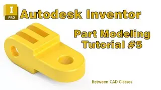 Autodesk Inventor Part Modeling Tutorial #5