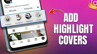 How to Add Instagram Highlight Covers [New Method]