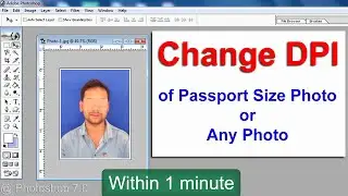 How To Change DPI in Photoshop for Passport Size Photo | Change Photo Resolution  🔥🔥🔥
