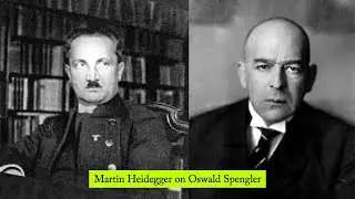 Martin Heidegger on Oswald Spengler (Millerman Talks 27)