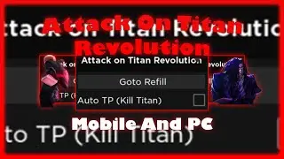 Op Attack On Titan Revolution Script | Best AutoFarm | Working Mobile And PC | No Lag