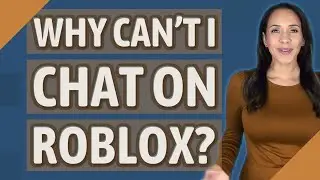 Why can't I chat on Roblox?