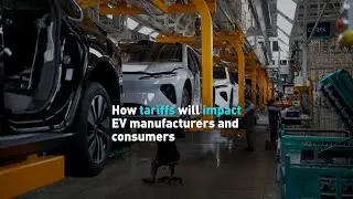 How tariffs will impact EV manufacturers and consumers