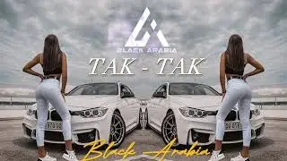 Arabic Remix - Tak Tak New Trend Car Music Bass Boosted #Arabic