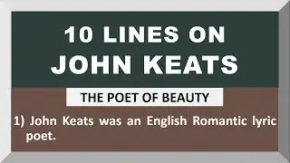 10 Lines on John Keats in English | Few Lines on John Keats | About John Keats in English