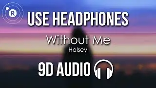 Halsey - Without Me (9D AUDIO)