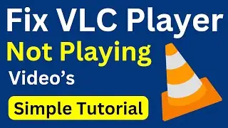 How To Fix VLC Media Player Not Opening Problem | Fix VLC Not Playing Videos (Simple & Working)