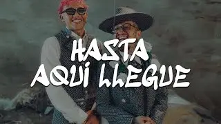 Nanpa Básico, Beéle - Hasta Aquí Llegué (Letra)