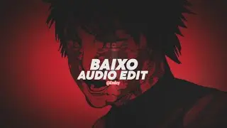 baixo - xxanteria [edit audio]