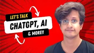 Let’s talk about ChatGPT and future of AI