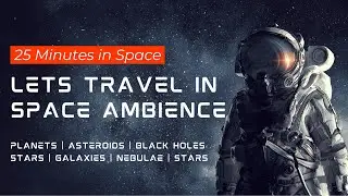 AROUND 25 MINS OF SPACE AMBIANCE | RELAXING MUSIC | BEAT INSOMNIA | MEDITATION | 4K DEEP SPACE NASA