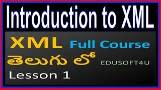 Introduction to XML - XML Total Course in Telugu-Lesson 1