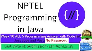 NPTEL Programming in Java week 10 all 5 programming assignment answer with code link