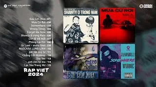 Sau Cơn Mưa, Mưa Cứ Rơi, Wrong Times, Forget Me Now - Tracklist Những Bản Rap Việt Cực Hay 2024