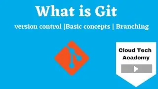 What is Git | version control |Basic concepts | Branching | Git Providers| tutorial for beginners