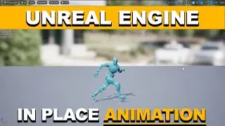 How to Create In Place Animation in Unreal Engine 5