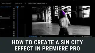 How To Create Sin City Color Effect | Single Color - Premiere Pro