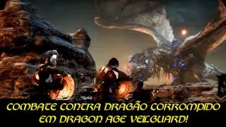 O COMBATE CONTRA UM DRAGÃO EM DRAGON AGE VEILGUARD! Um dragão corrompido pela podridão!