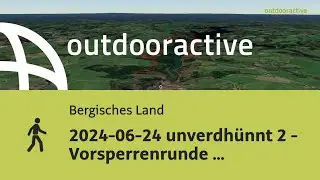 2024-06-24 unverdhünnt 2 - Vorsperrenrunde oder auch Fingerhutweg ...