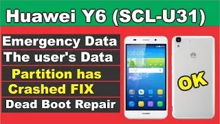 Huawei Y6 (SCL-U31) Emergency Data: The user's Data Partition has Crashed All Fix UMT Pro 2023