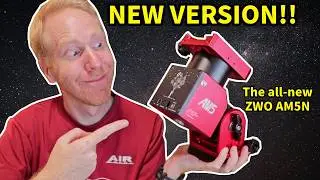 The ZWO AM5 EVOLVES!!🤯 Unboxing and Changes of the NEW ZWO AM5N