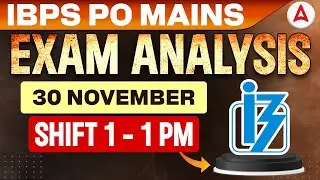 IBPS PO Mains Analysis 2024 | 30 Nov 2024 Shift-1 | IBPS PO Mains 2024 | Adda247 North East