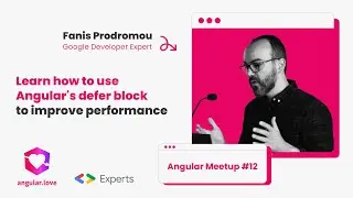 Learn how to use Angular's defer block to improve performance - Fanis Prodromou | #12 Angular Meetup