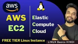 Creating Linux AWS EC2 Instance Free TIER in 2024 [HINDI]