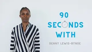 90 Seconds with Denny Lewis-Bynoe