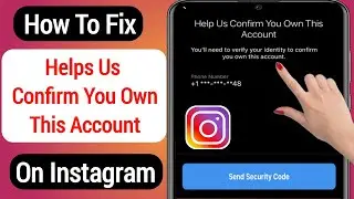 How To Fix Helps Us Confirm You Own This Account  Problem On Instagram (2023)